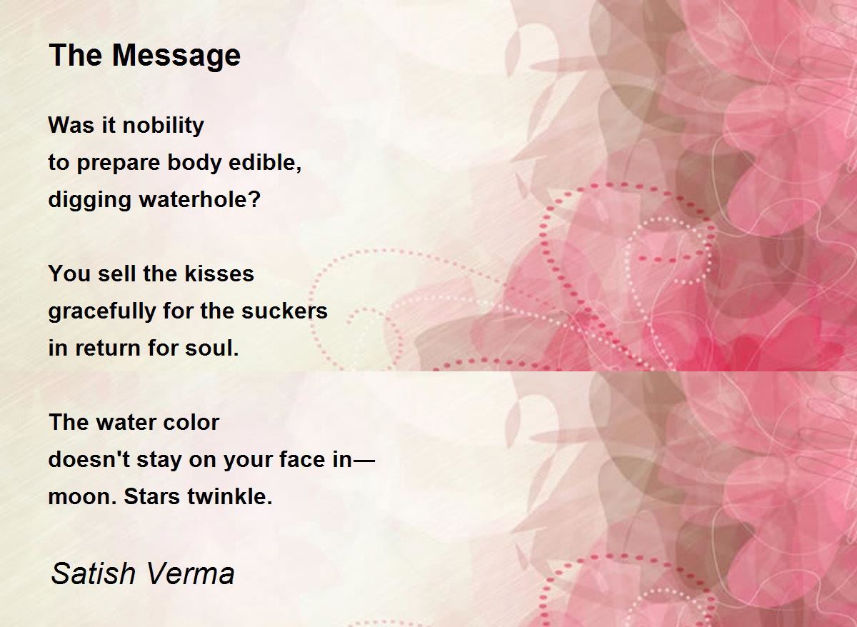 The Message The Message Poem by Satish Verma