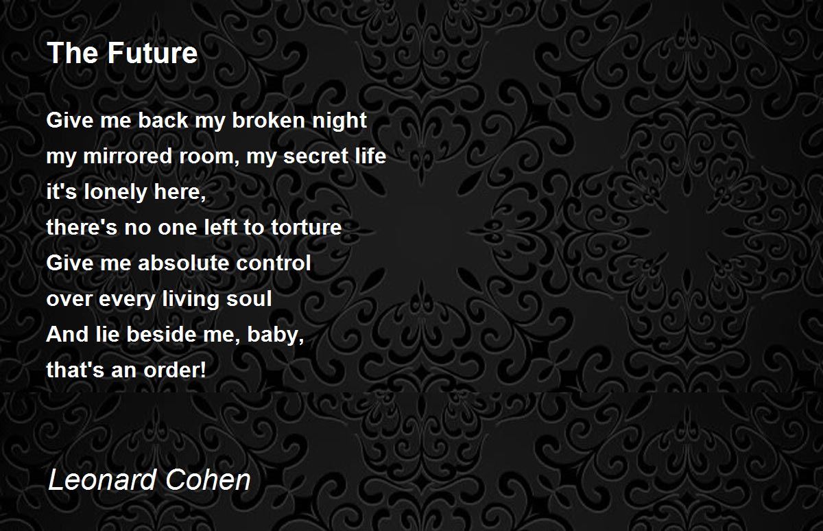 The Future Poem by Leonard Cohen - Poem Hunter