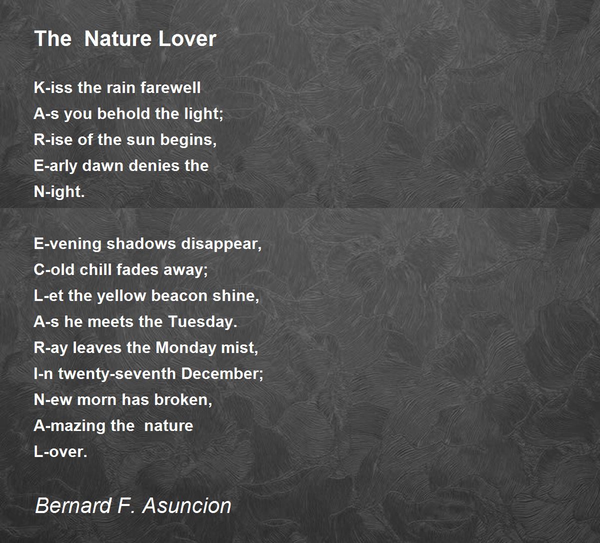 The Nature Lover The Nature Lover Poem by Bernard F. Asuncion