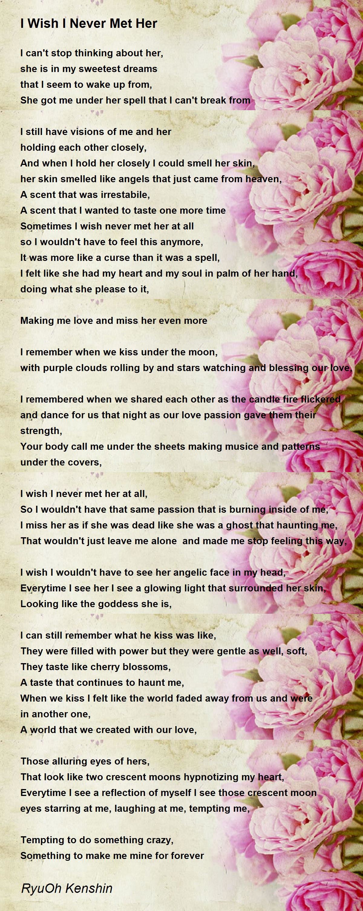 I Wish I Never Met Her By Ryuoh Kenshin I Wish I Never Met Her Poem
