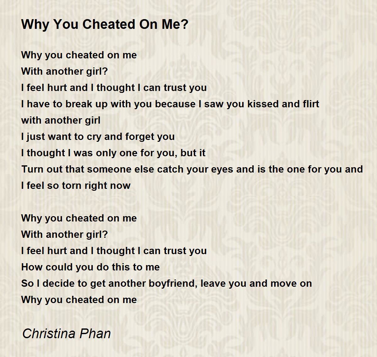 Why You Cheated On Me By Christina Phan Why You Cheated On Me Poem
