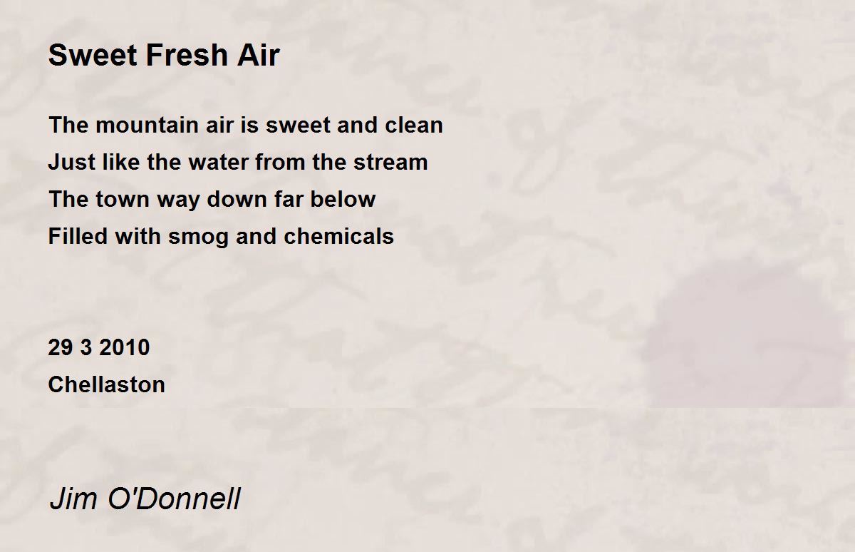 Sweet Fresh Air Sweet Fresh Air Poem by Jim O'Donnell
