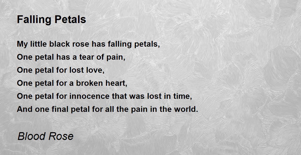 Falling Petals Falling Petals Poem by Blood Rose