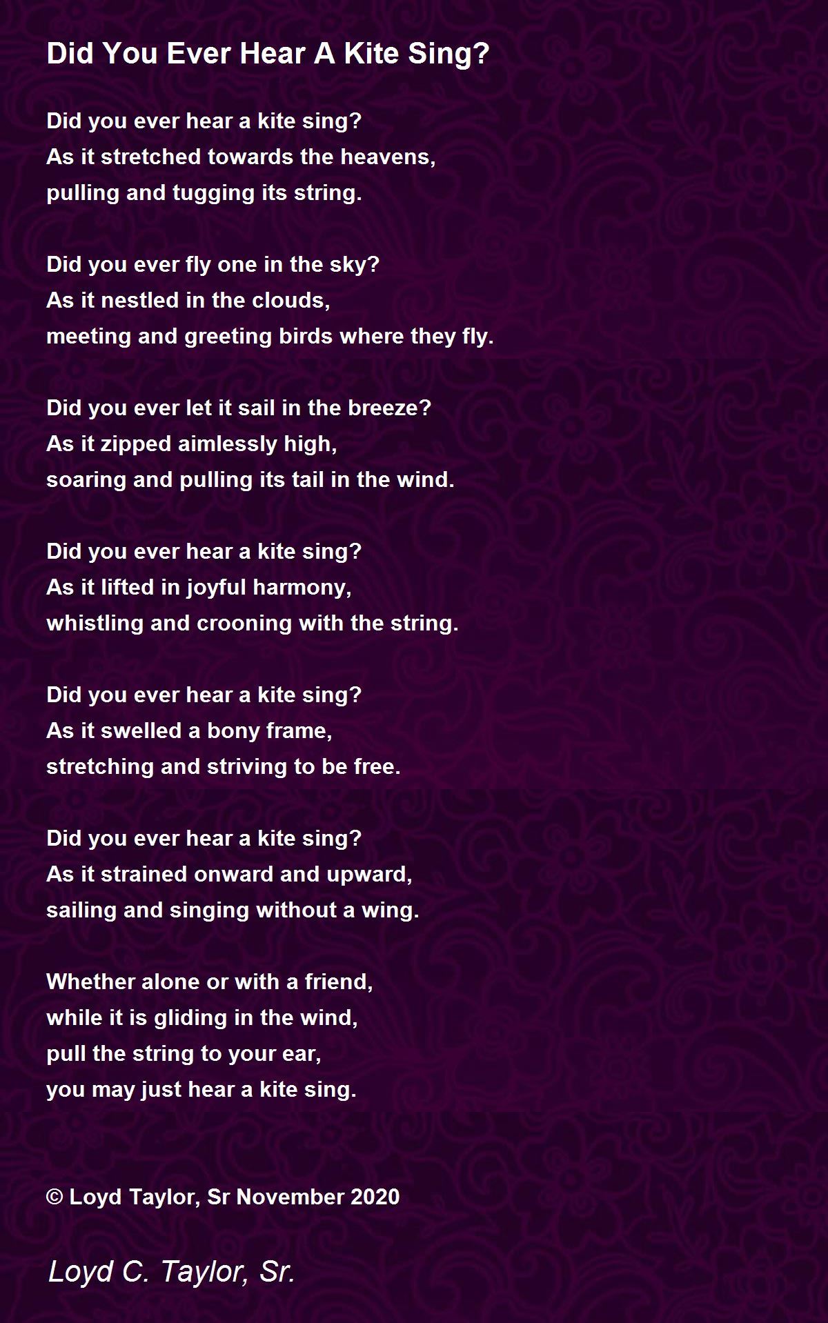 Did You Ever Hear A Kite Sing? Did You Ever Hear A Kite Sing? Poem by