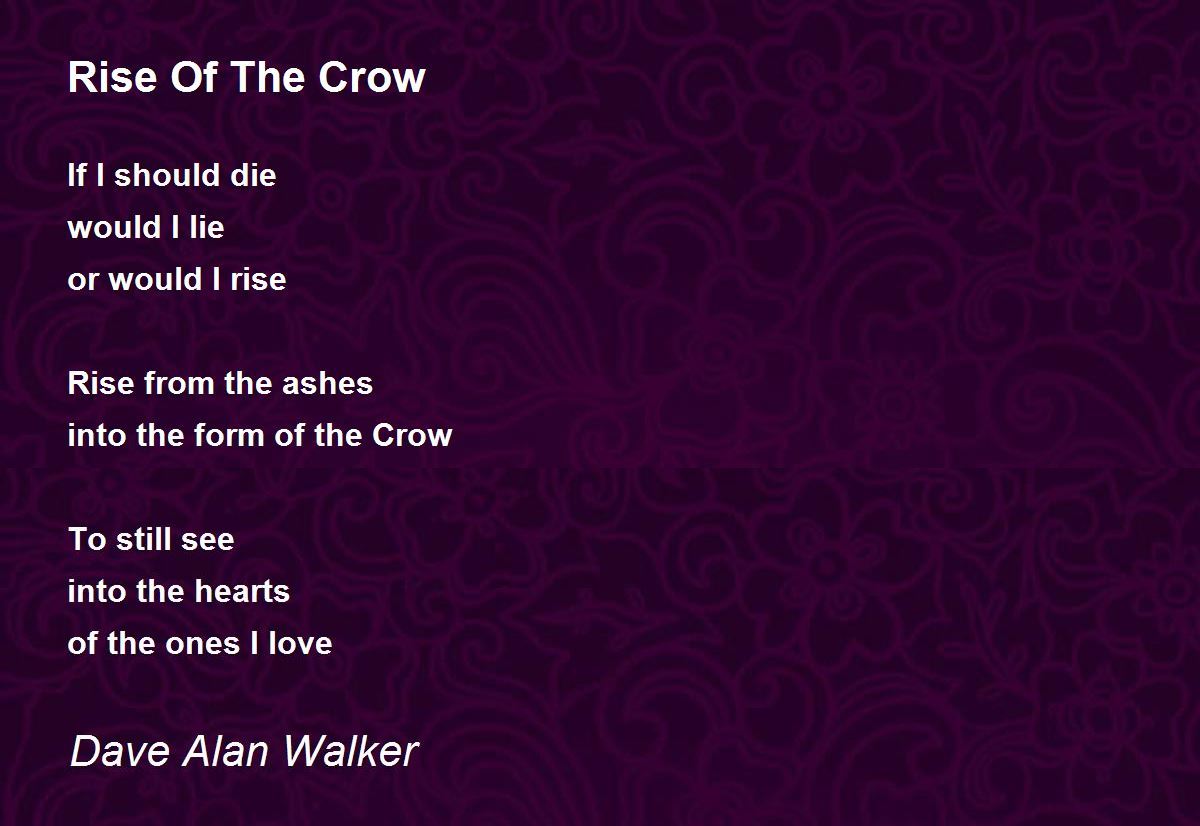 Rise Of The Crow Rise Of The Crow Poem by Dave Alan Walker