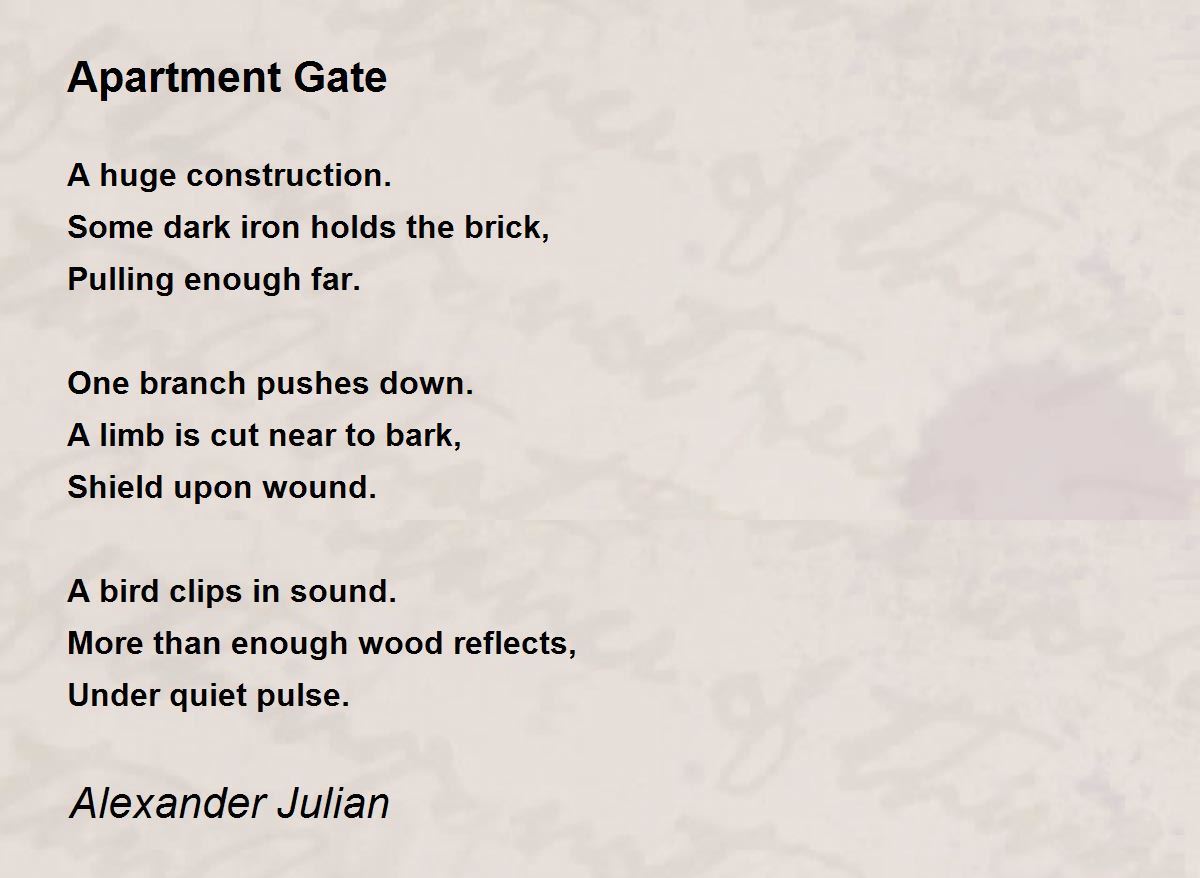 Apartment Gate Poem by Alexander Julian Poem Hunter