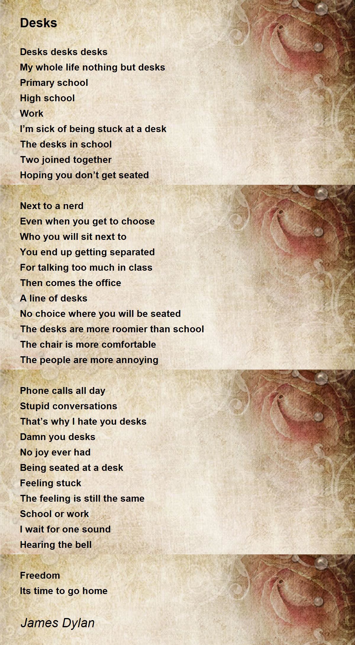 Desks Desks Poem by James Dylan