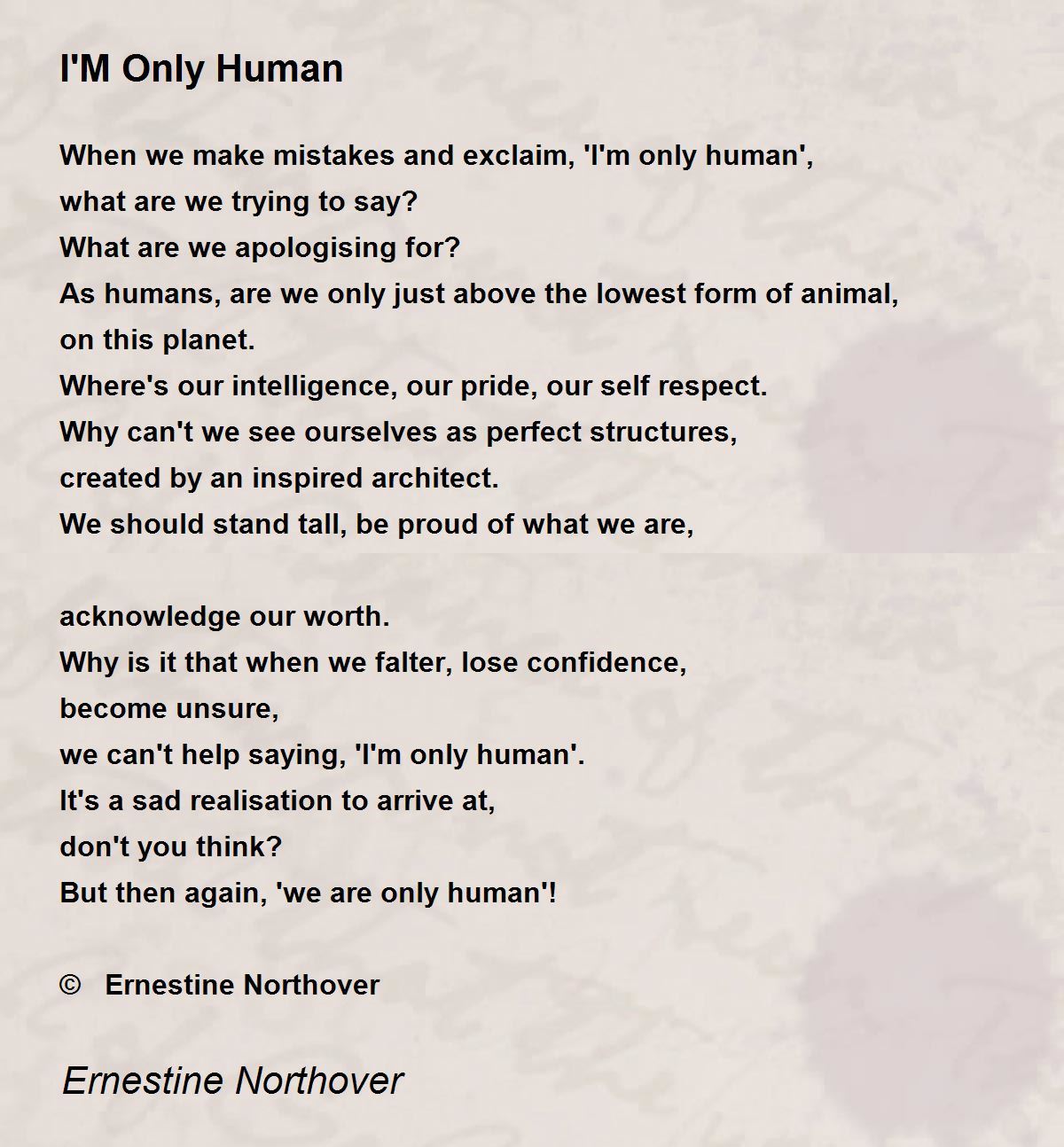I M Only Human Poem By Ernestine Northover Poem Hunter Comments Page 1