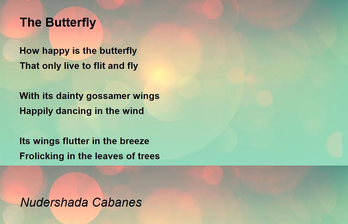 The Butterfly The Butterfly Poem by Nudershada Cabanes