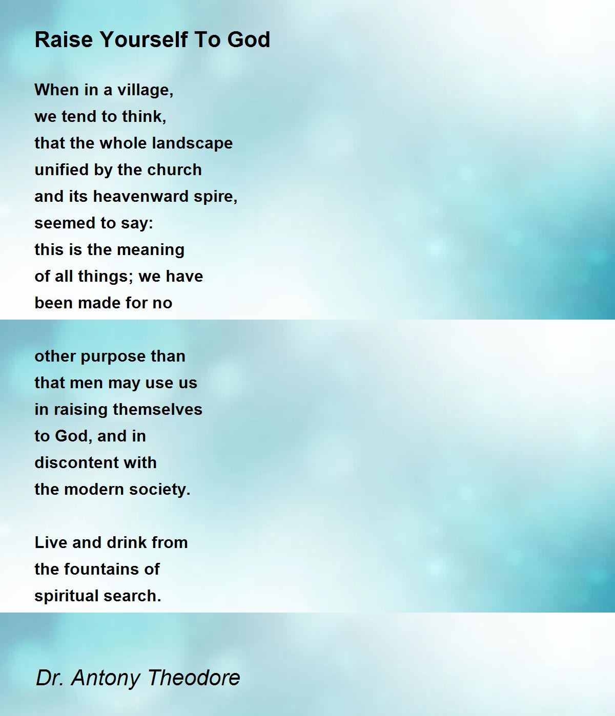Raise Yourself To God Poem by Dr. Antony Theodore Poem Hunter