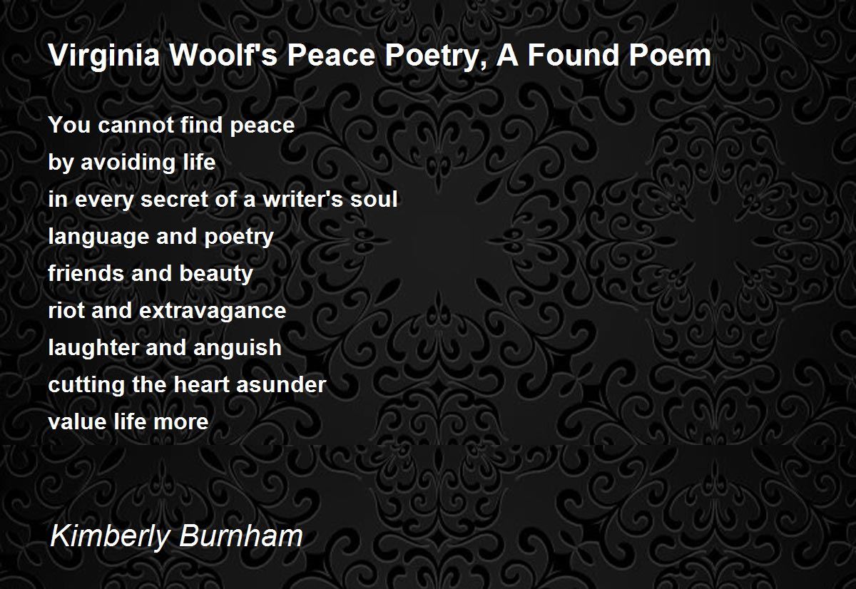 Virginia Woolf's Peace Poetry, A Found Poem Virginia Woolf's Peace