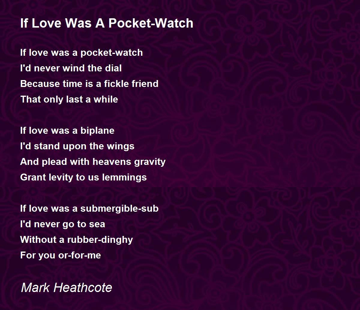 If Love Was A PocketWatch If Love Was A PocketWatch Poem by Mark