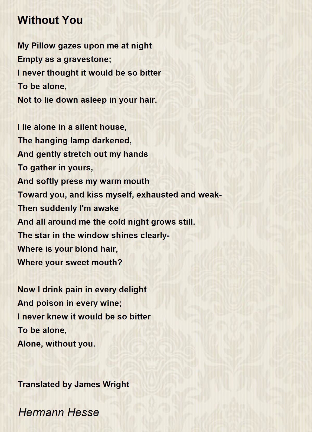 Without You Poem by Hermann Hesse - Poem Hunter Comments