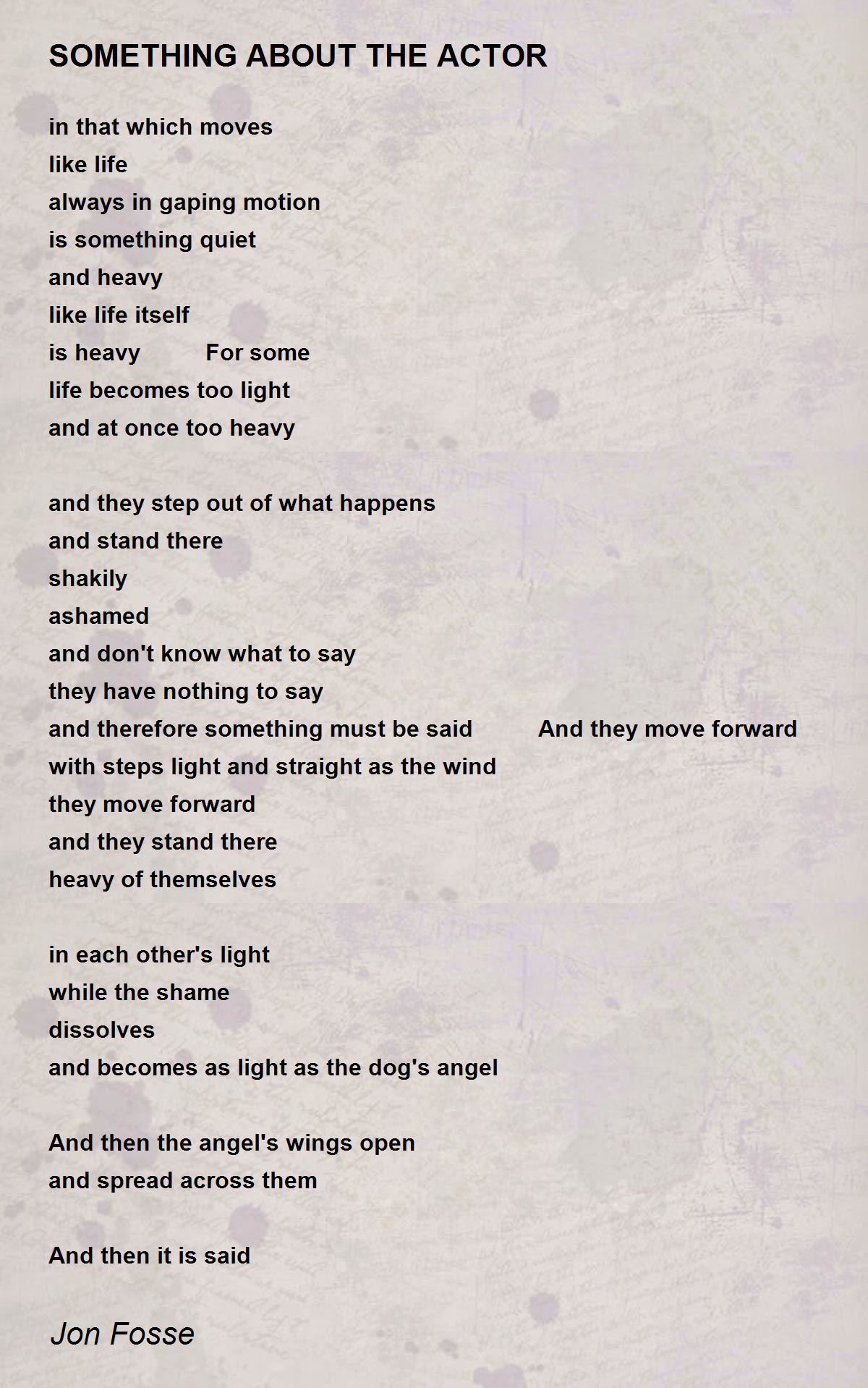 SOMETHING ABOUT THE ACTOR - SOMETHING ABOUT THE ACTOR Poem by Jon Fosse