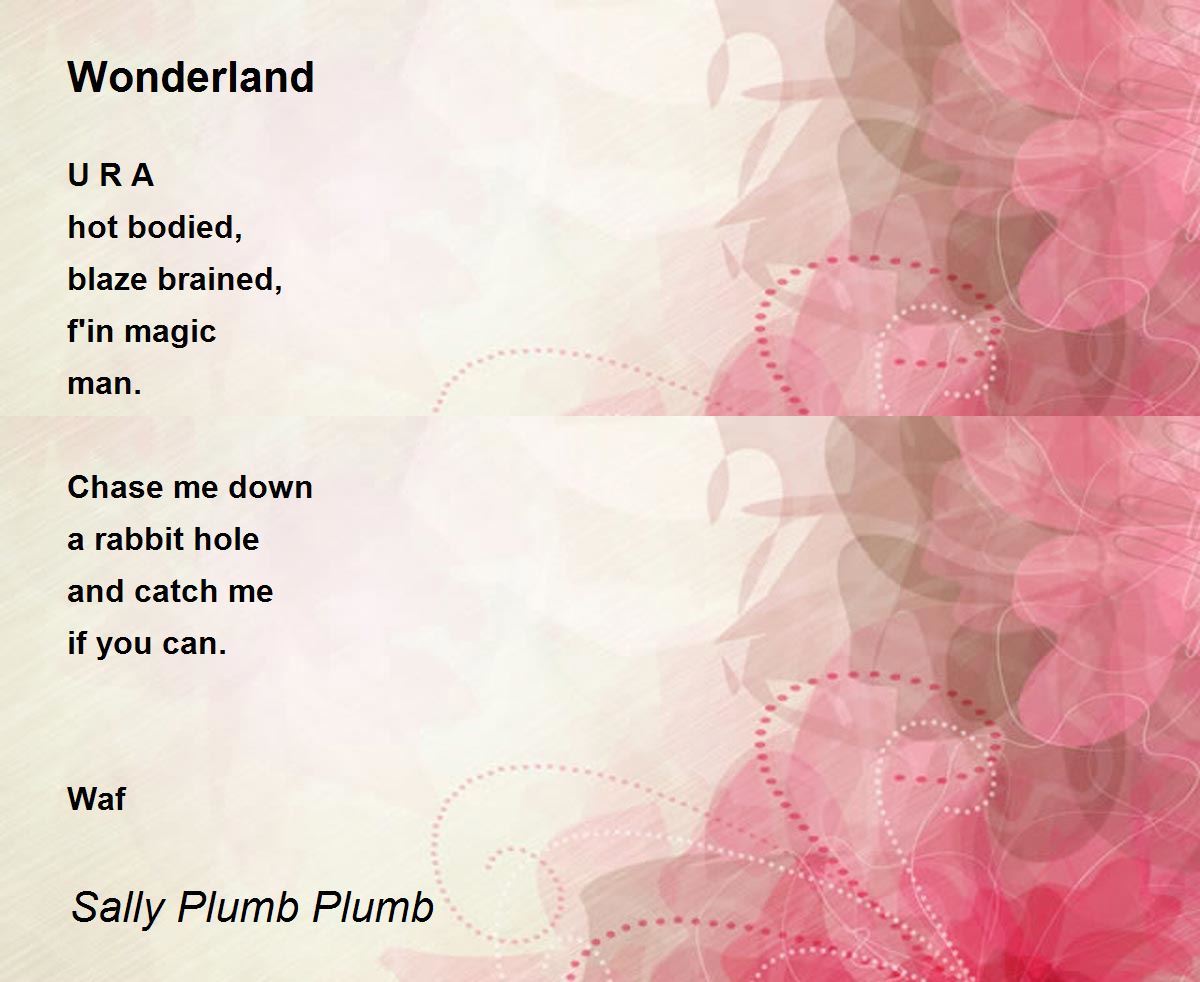 Wonderland Wonderland Poem by Sally Plumb Plumb