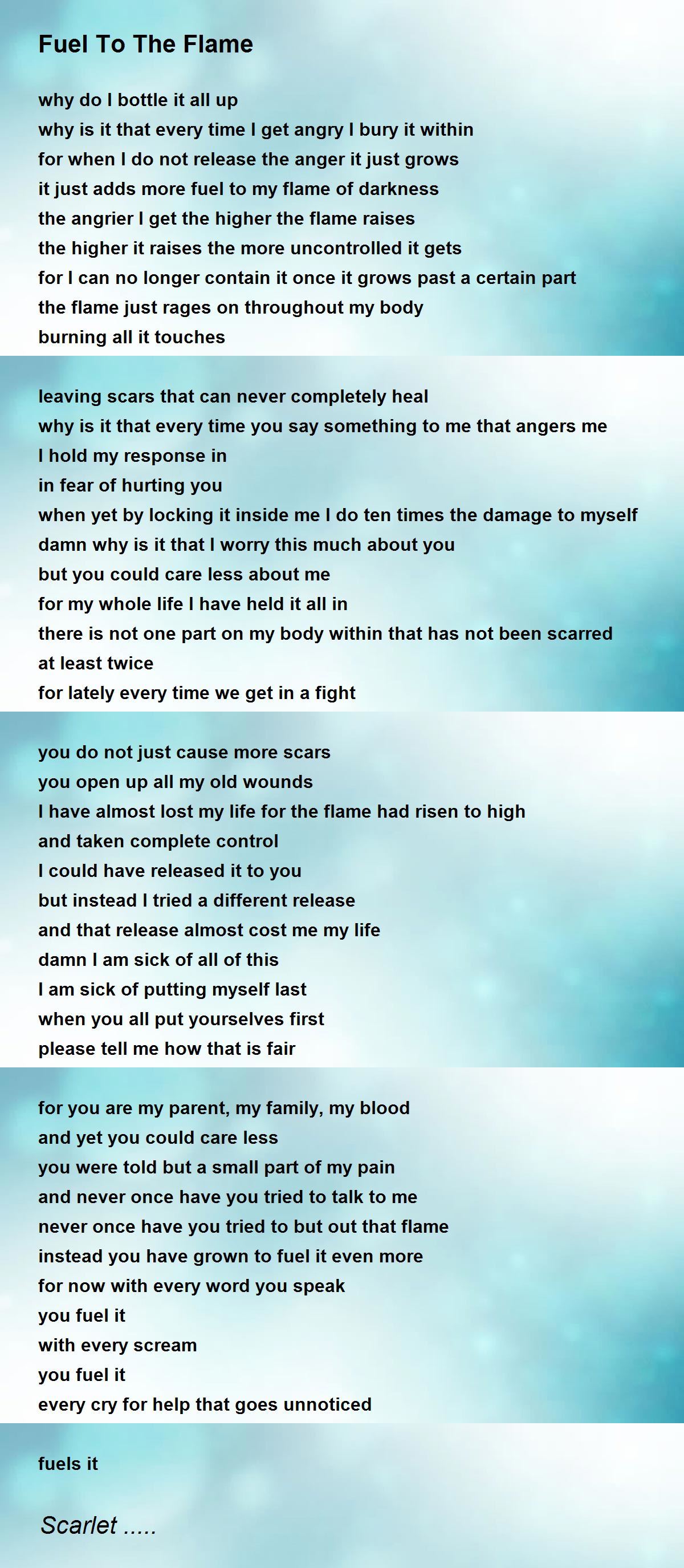 Fuel To The Flame Fuel To The Flame Poem by Scarlet..