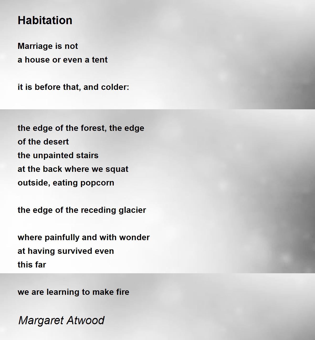 Habitation Poem by Margaret Atwood - Poem Hunter