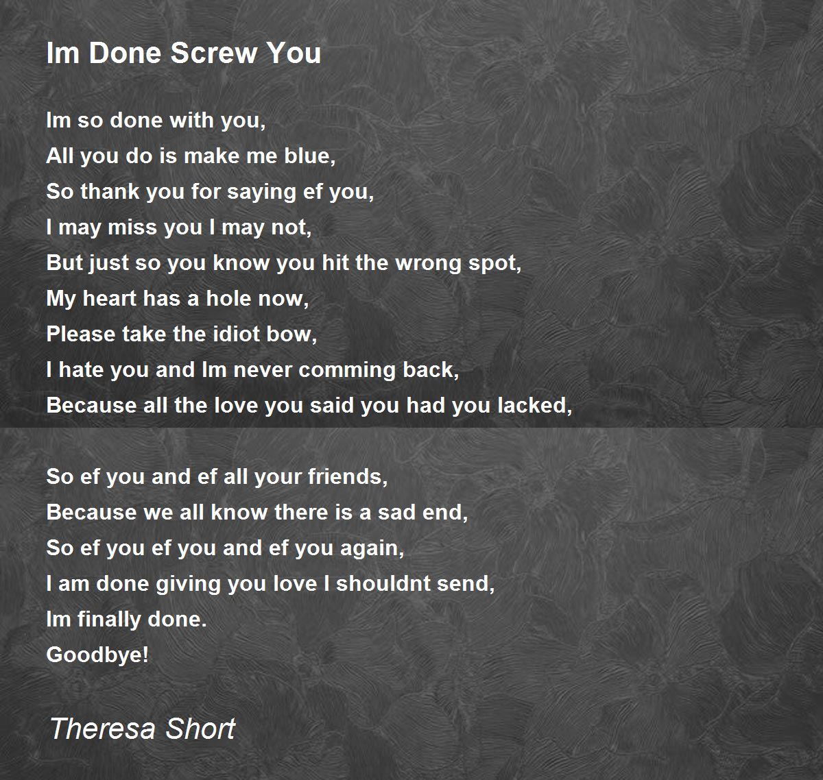 Im Done Screw You By Theresa Short Im Done Screw You Poem