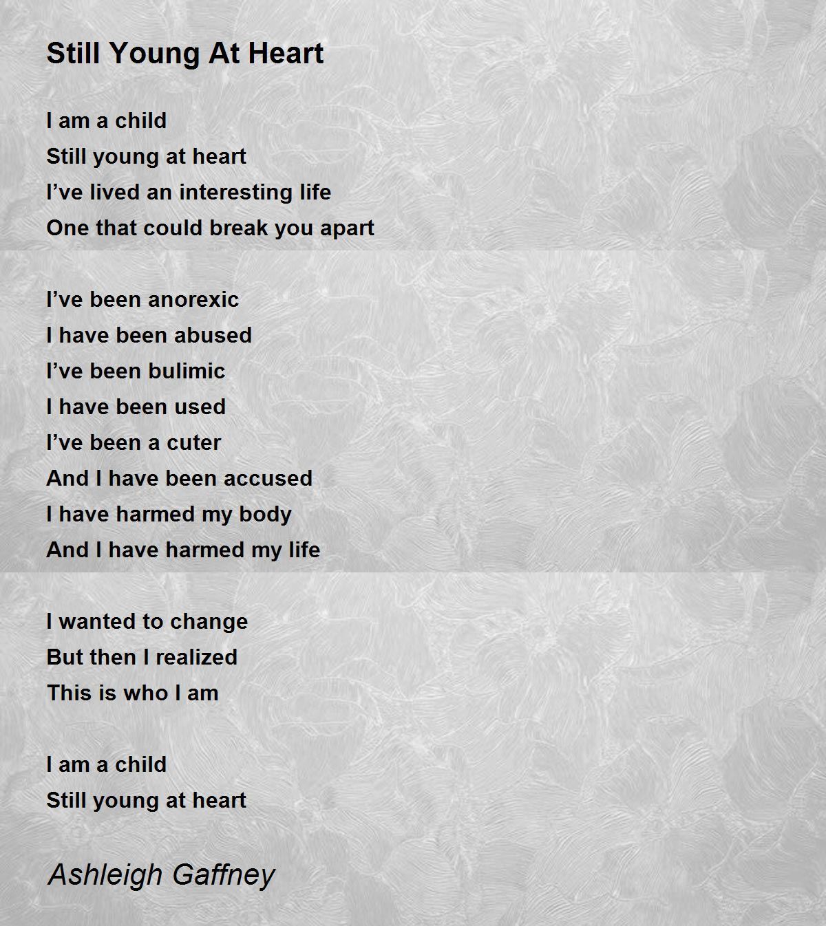 Still Young At Heart Still Young At Heart Poem by Ashleigh Gaffney