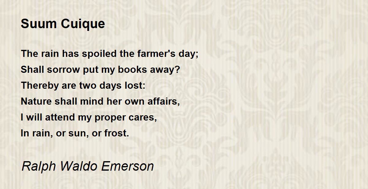 Suum Cuique - Suum Cuique Poem By Ralph Waldo Emerson