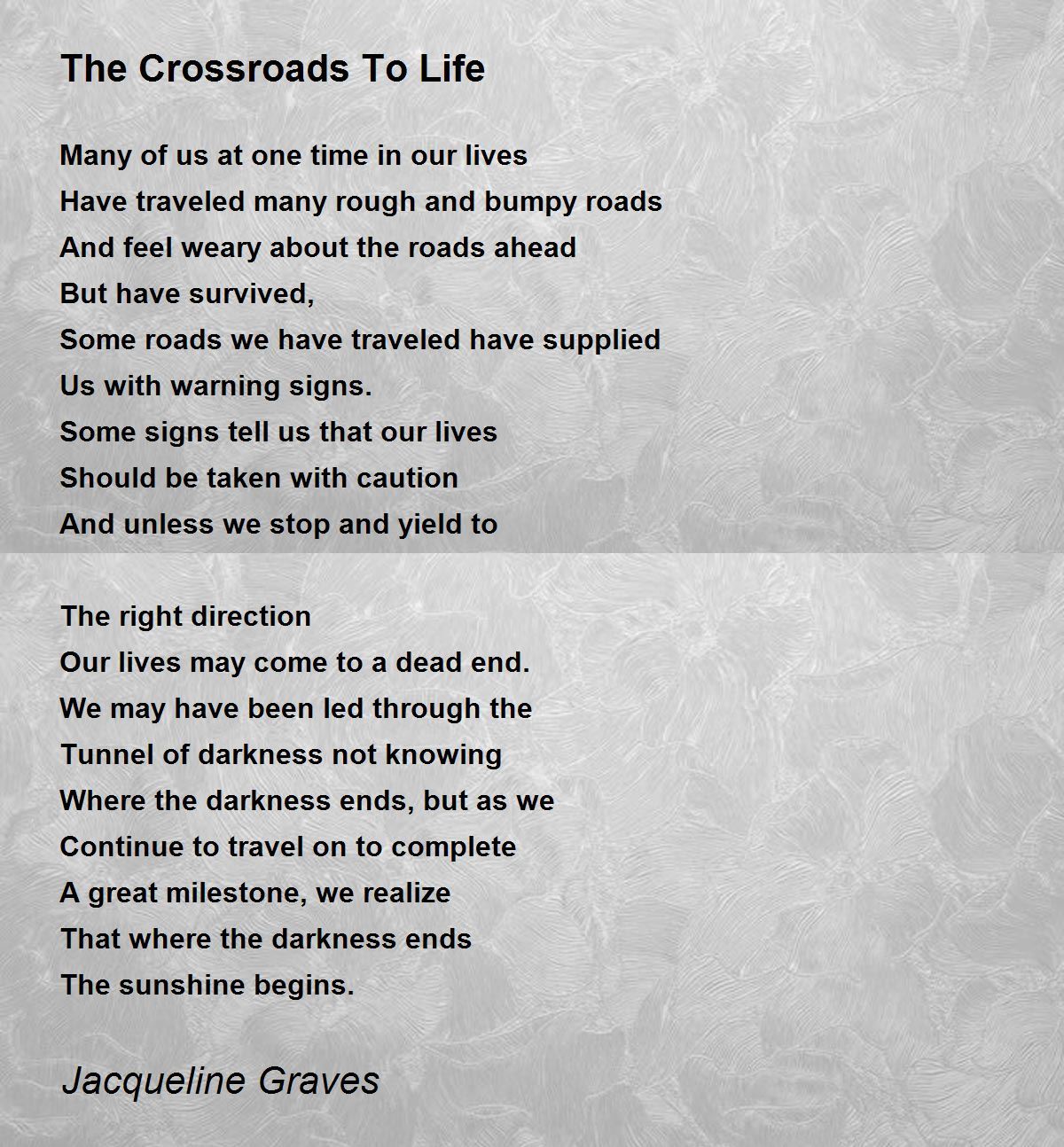 The Crossroads To Life Poem by Jacqueline Graves Poem Hunter