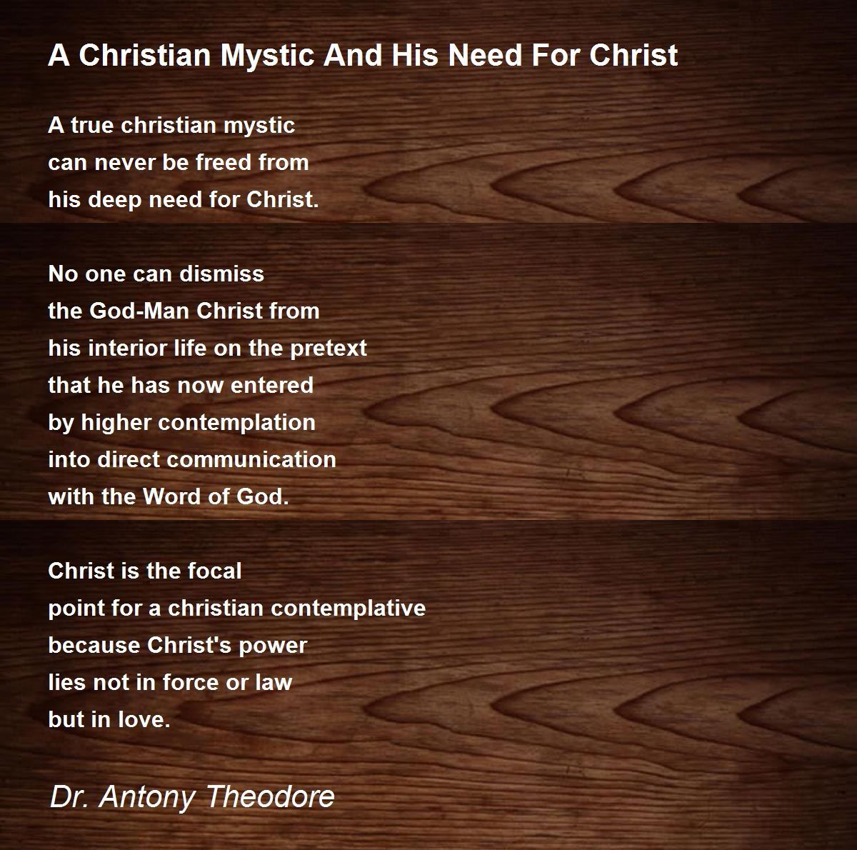 A Christian Mystic And His Need For Christ Poem by Dr. Antony Theodore