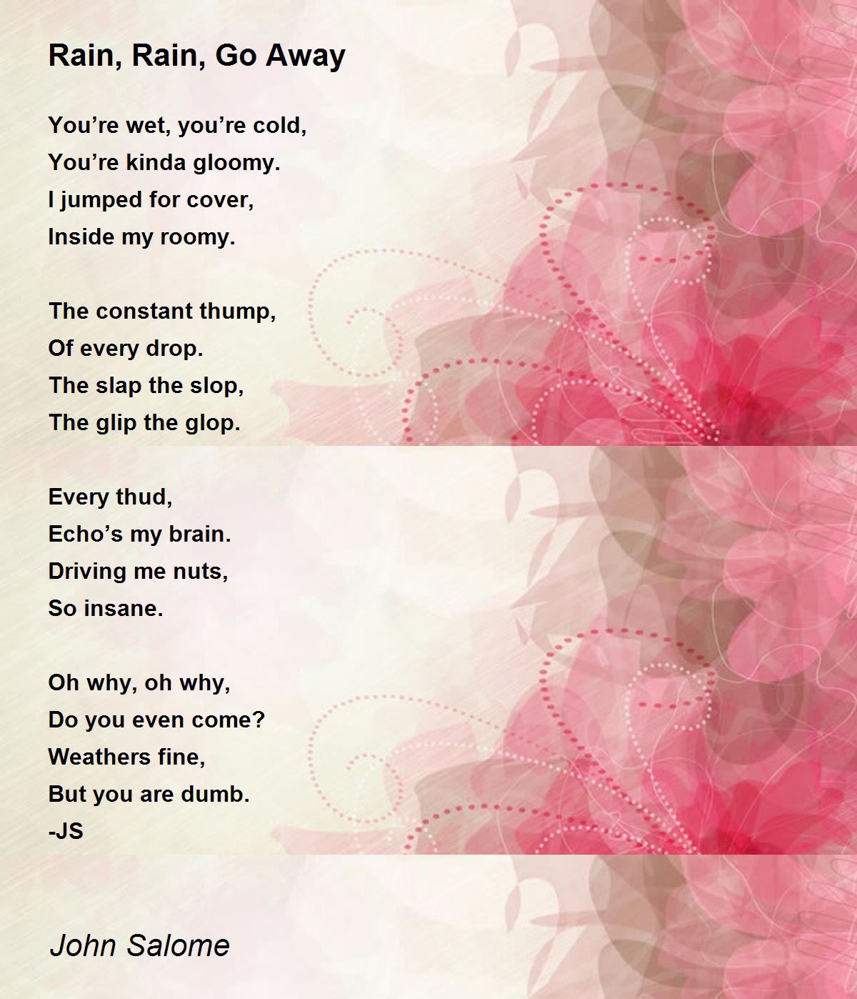 Rain, Rain, Go Away - Rain, Rain, Go Away Poem by John Salome