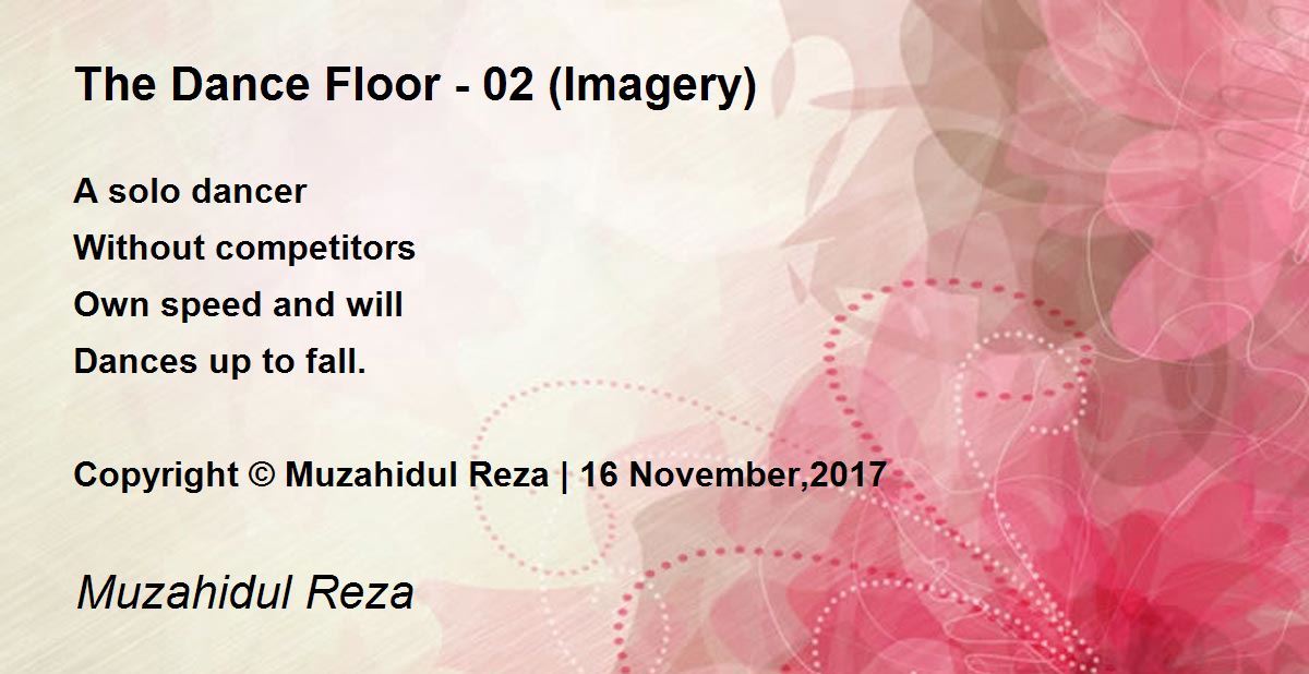 The Dance Floor 02 (Imagery) The Dance Floor 02 (Imagery) Poem by