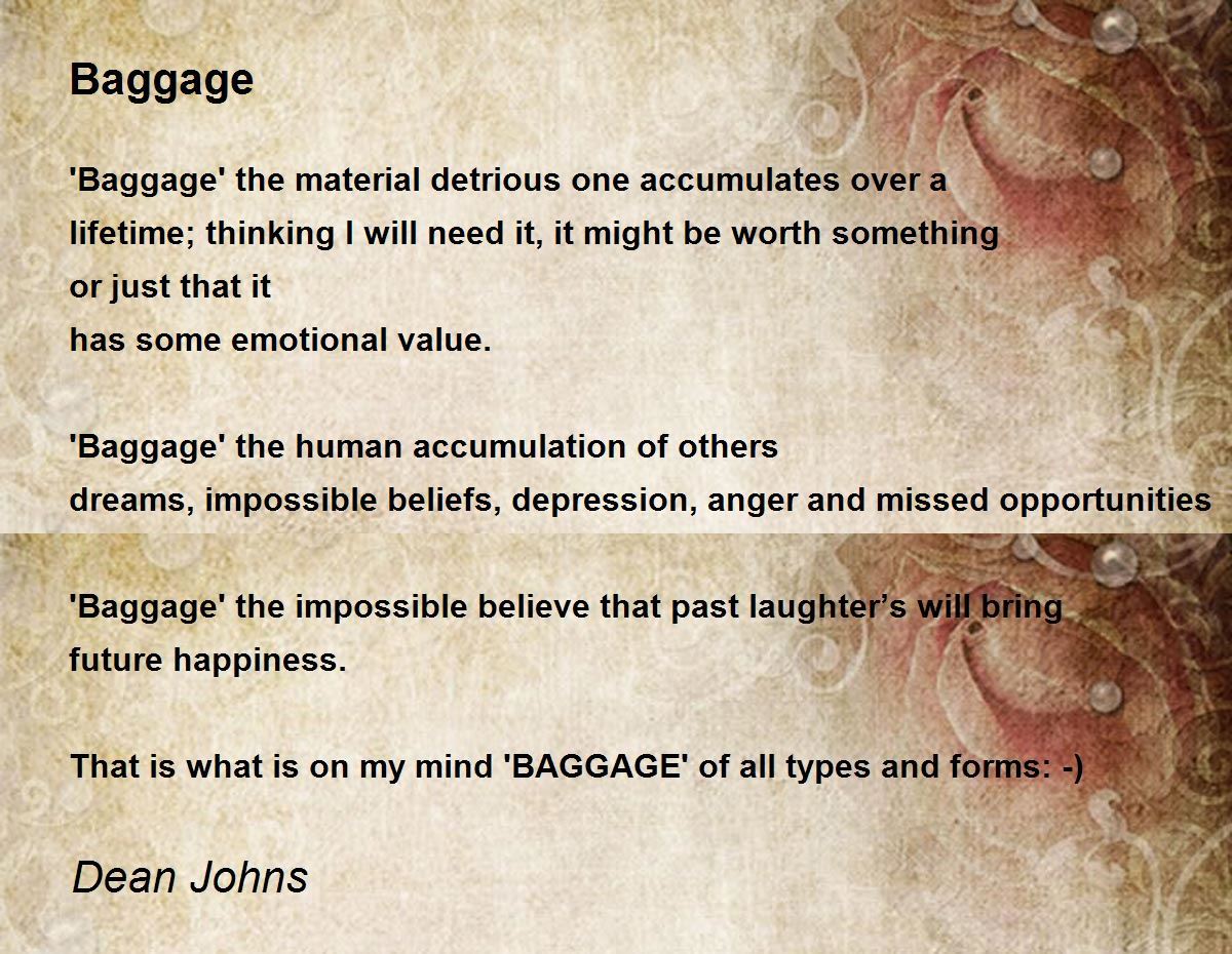 Baggage Baggage Poem by Dean Johns
