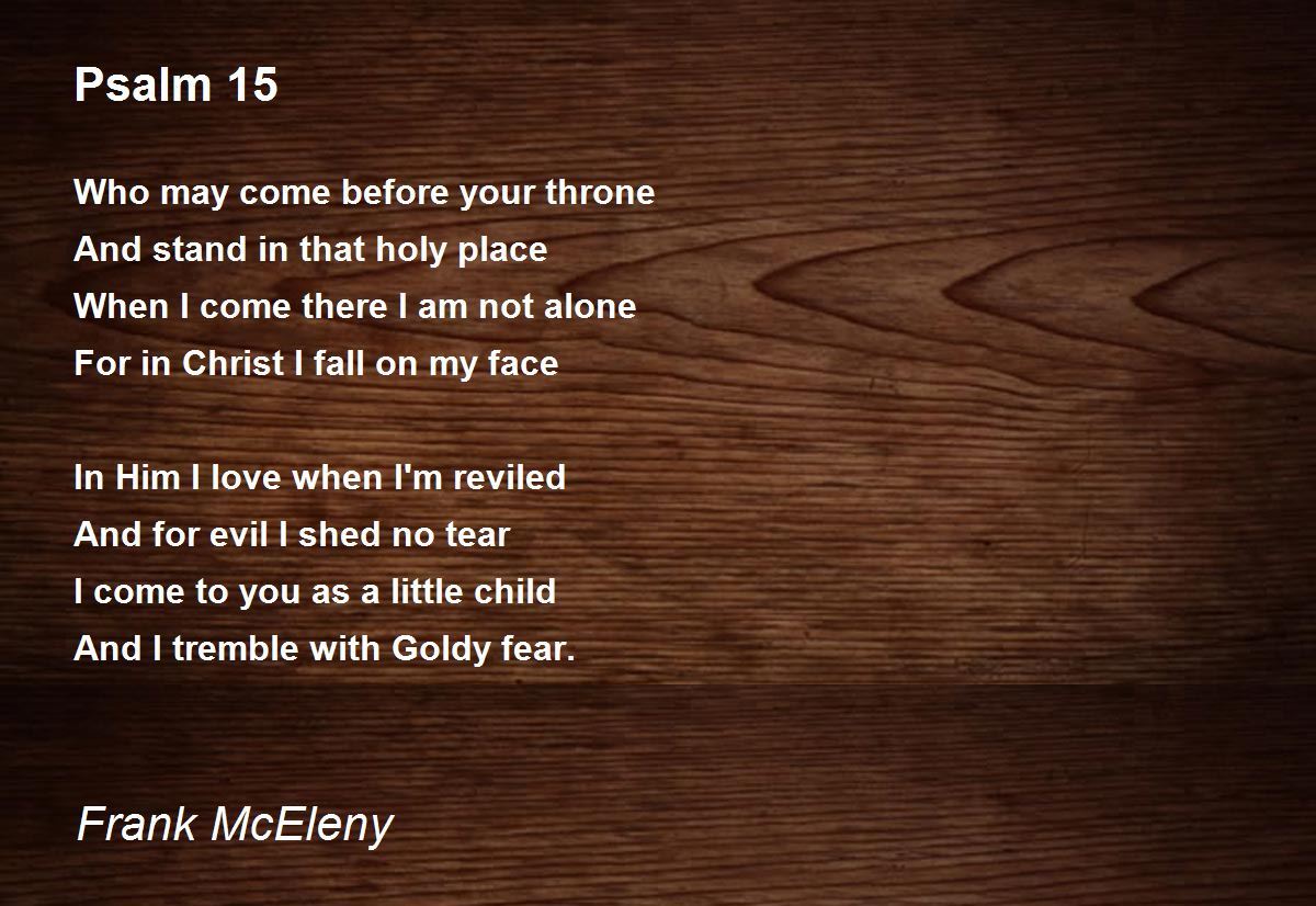 Psalm 15 Psalm 15 Poem by Frank McEleny