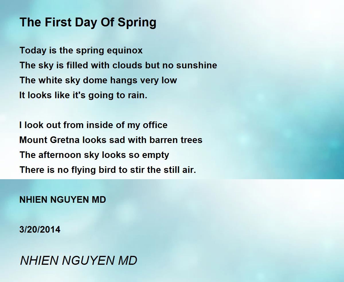 The First Day Of Spring Poem by NHIEN NGUYEN MD - Poem Hunter
