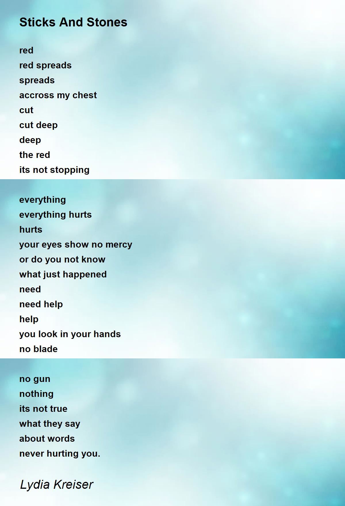 Sticks And Stones Poem by Lydia Kreiser Poem Hunter