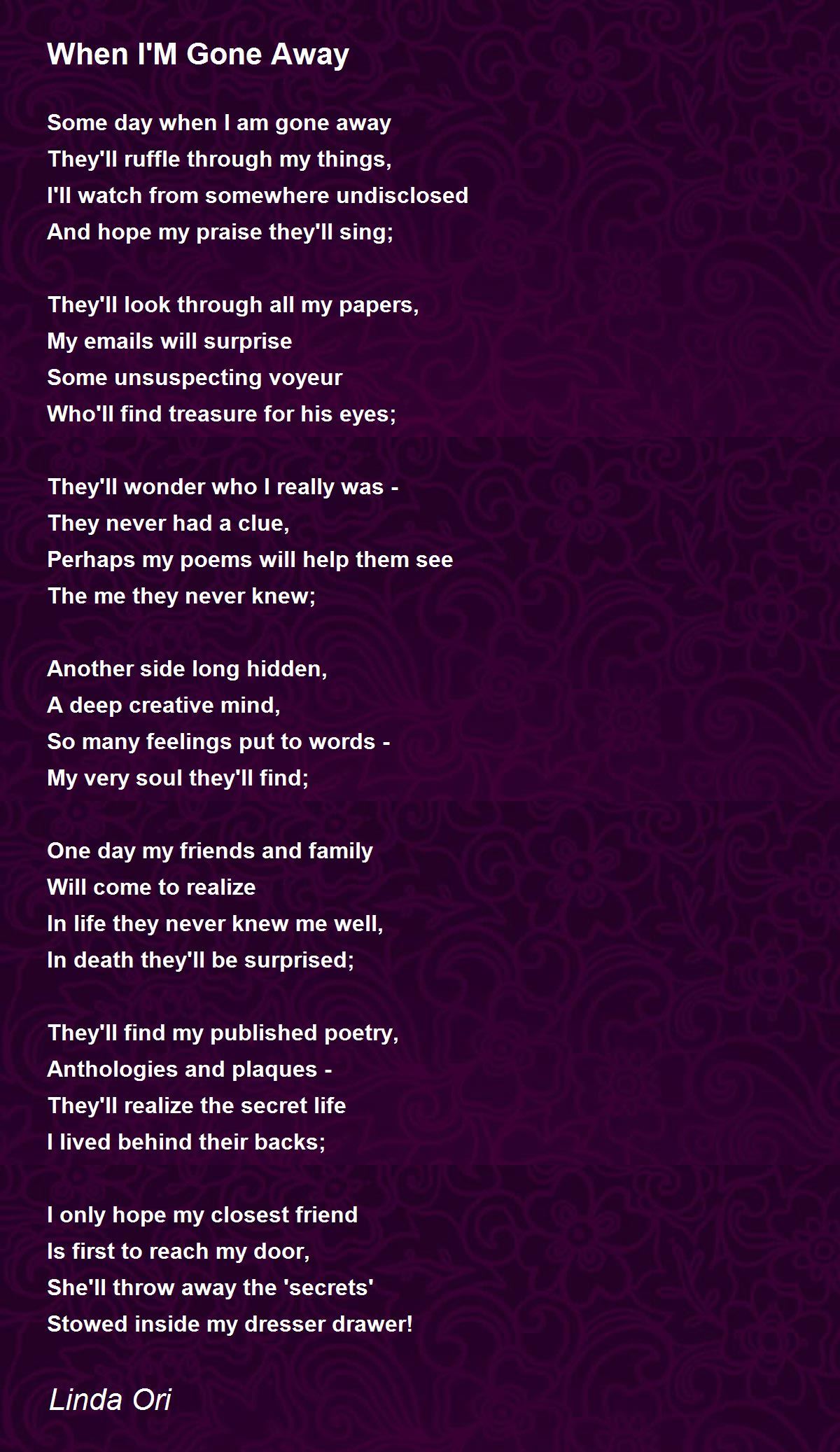 When I M Gone Away When I M Gone Away Poem By Linda Ori when-i-m-gone-away-when-i-m-gone-away-poem-by-linda-ori