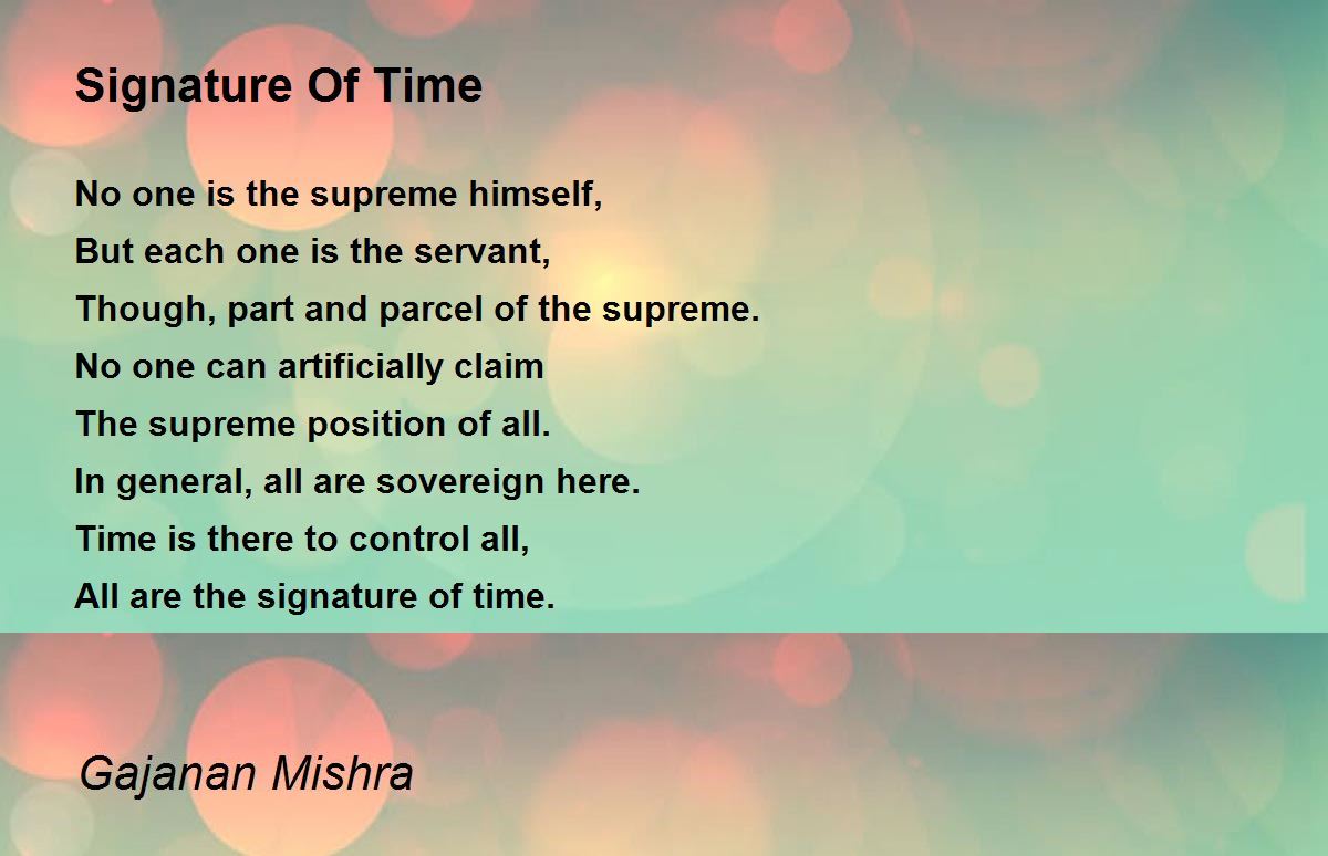 Signature Of Time Signature Of Time Poem by Gajanan Mishra