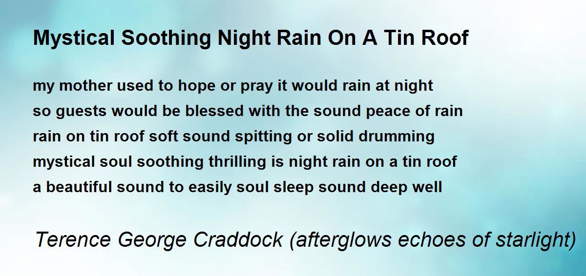 Mystical Soothing Night Rain On A Tin Roof by Terence Craddock