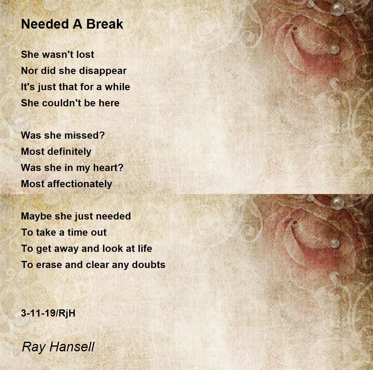 Needed A Break Needed A Break Poem by Ray Hansell
