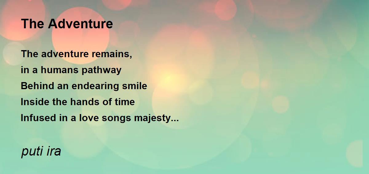 The Adventure The Adventure Poem by puti ira