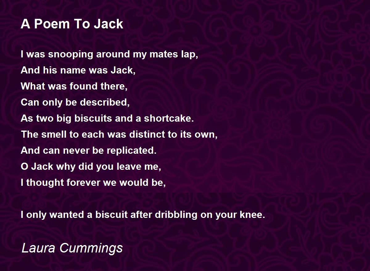 A Poem To Jack A Poem To Jack Poem by Laura Cummings