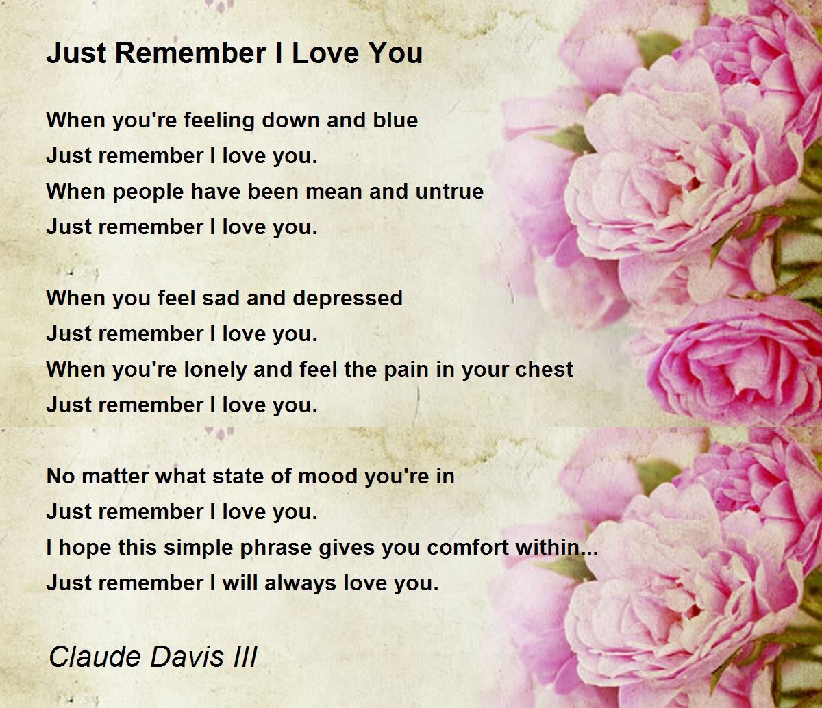 Just Remember I Love You Just Remember I Love You Poem by Claude Davis III