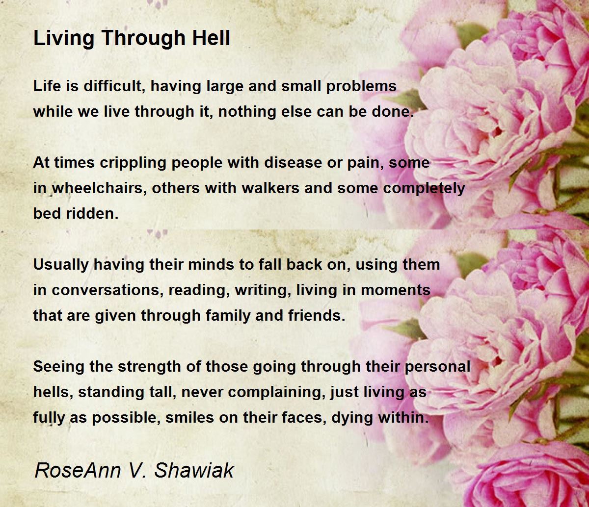 Living Through Hell Living Through Hell Poem by RoseAnn V. Shawiak