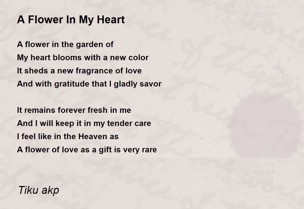 A Flower In My Heart by Anil Kumar Panda A Flower In My Heart Poem