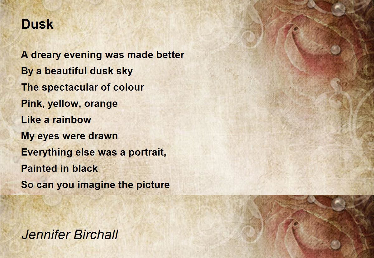 Dusk Dusk Poem by Jennifer Birchall