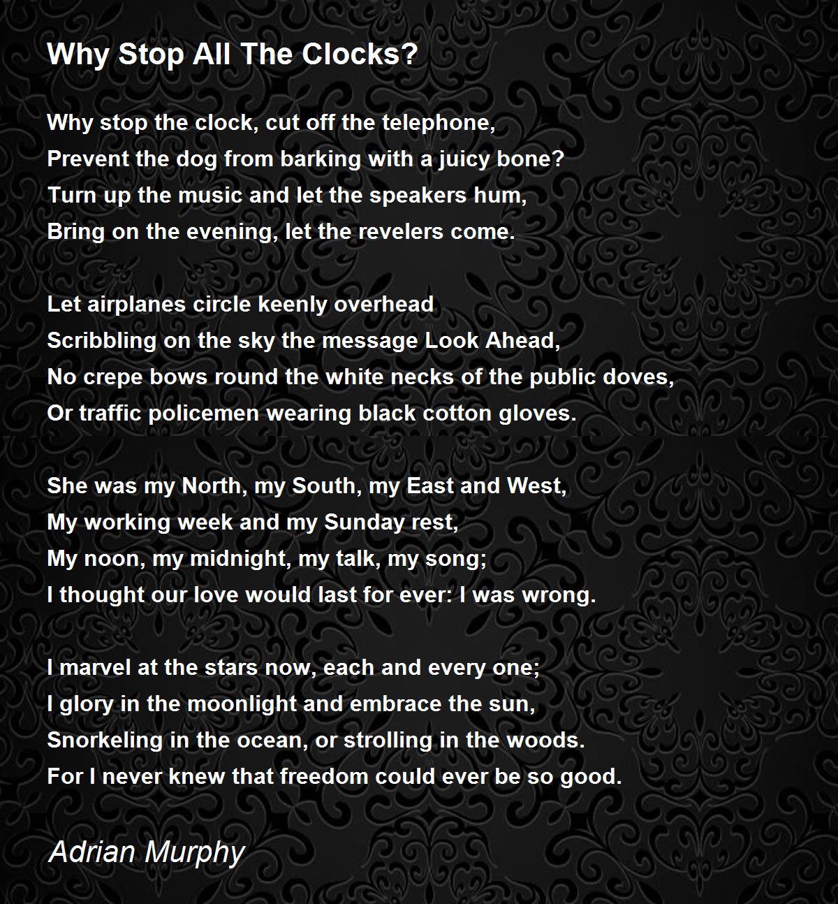 Why Stop All The Clocks? Poem by Adrian Murphy Poem Hunter