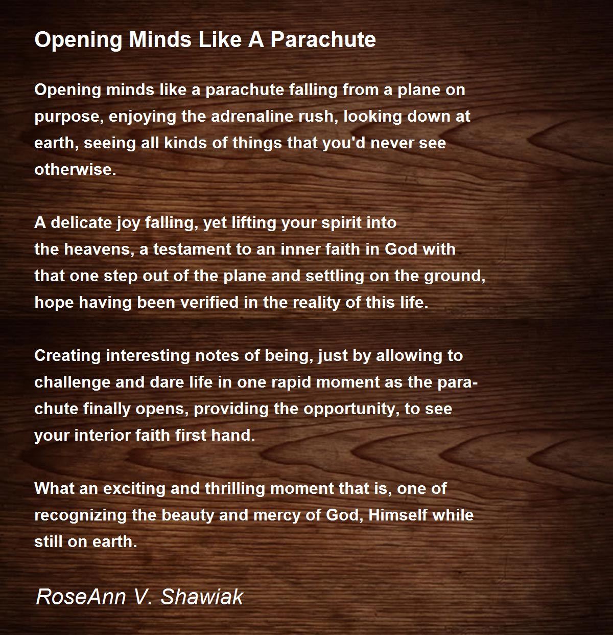 Opening Minds Like A Parachute by RoseAnn V. Shawiak Opening Minds