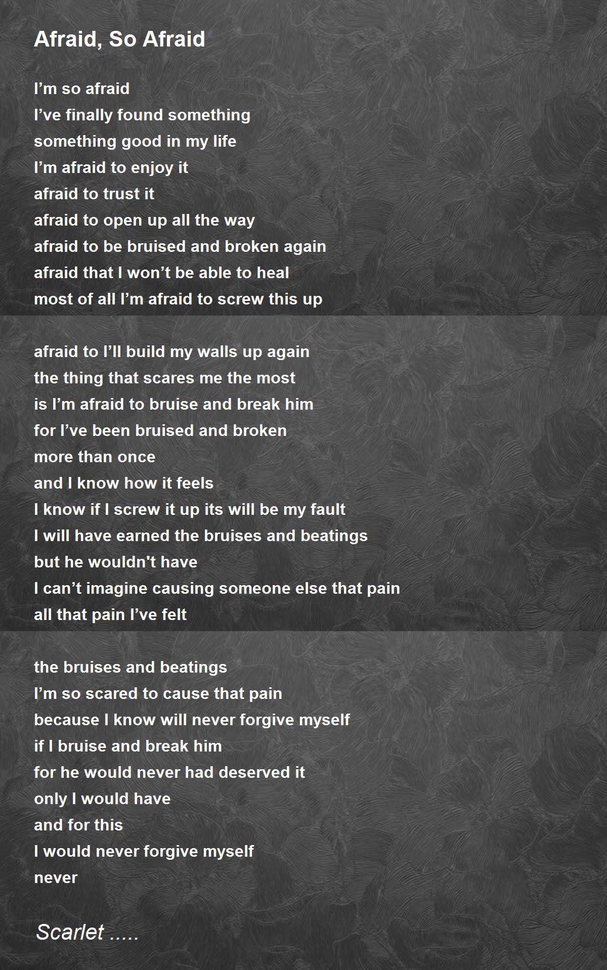 Afraid, So Afraid - Afraid, So Afraid Poem by Scarlet .....
