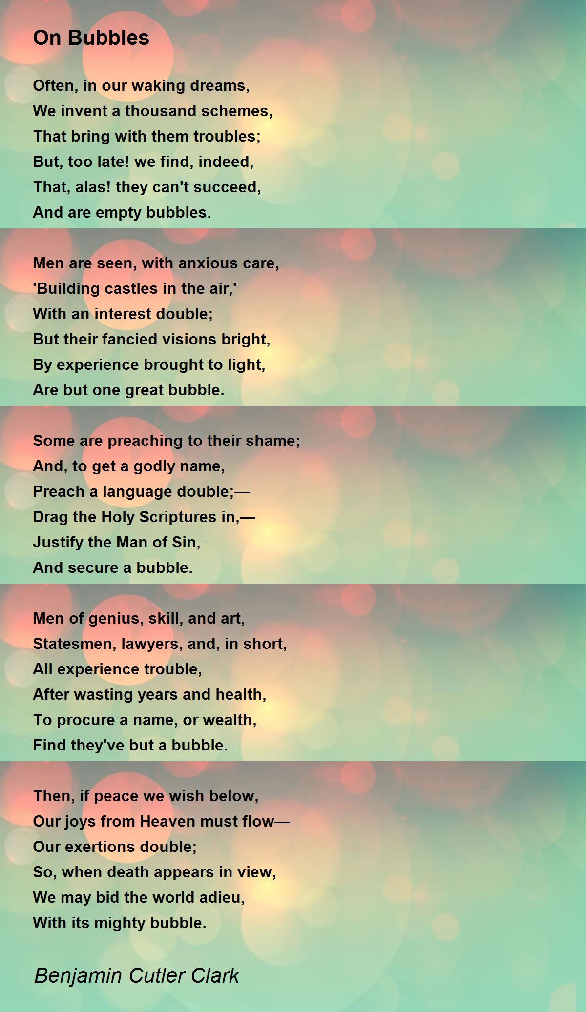 On Bubbles by Benjamin Cutler Clark On Bubbles Poem