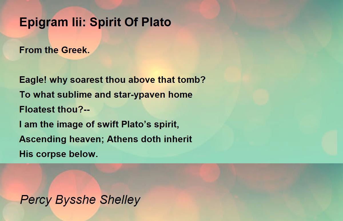 Epigram Iii Spirit Of Plato Poem by Percy Bysshe Shelley Poem Hunter