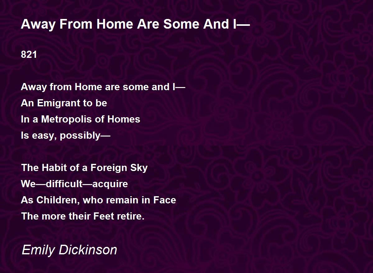 Away From Home Are Some And I— Poem by Emily Dickinson - Poem Hunter
