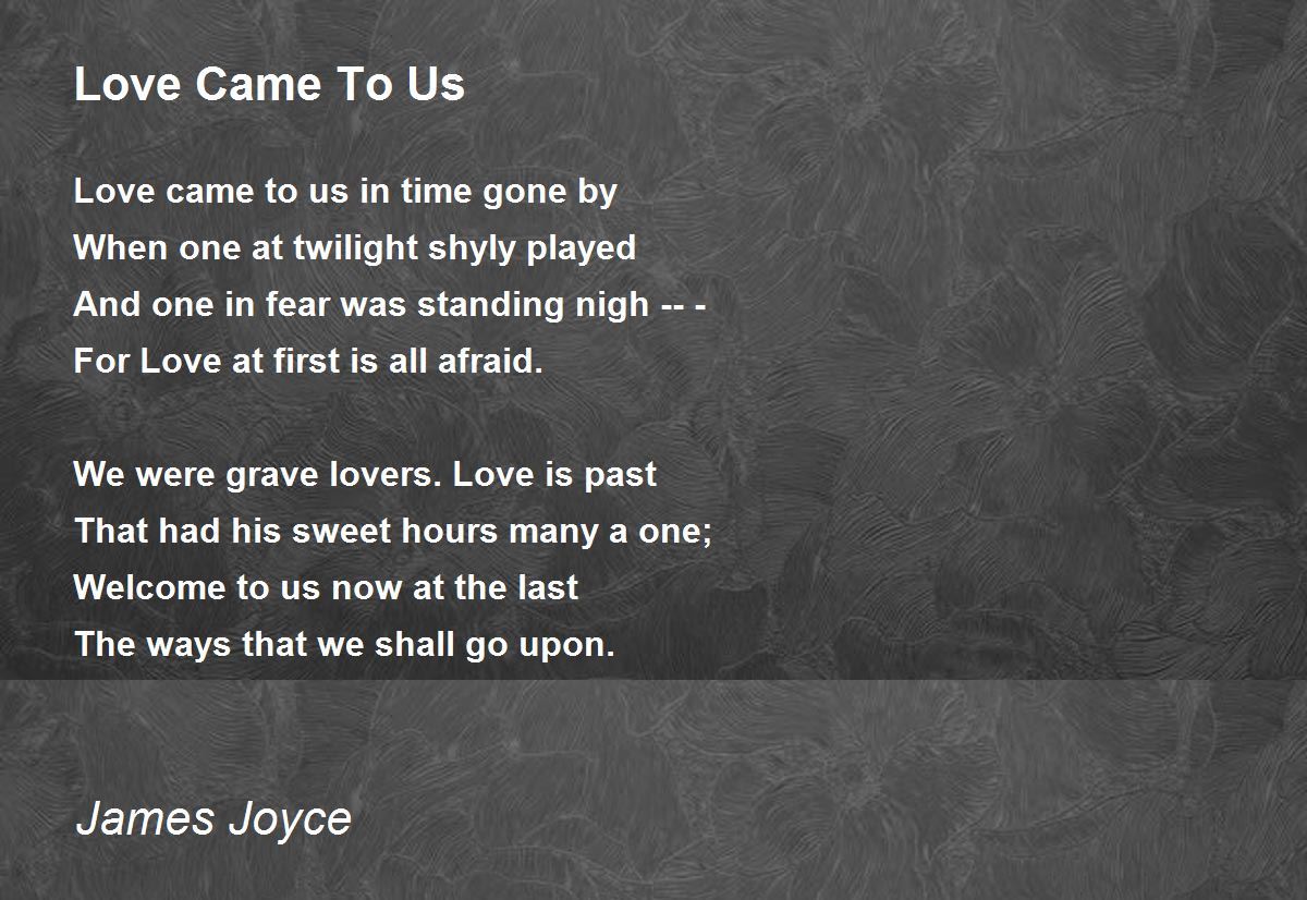 Love Came To Us Poem by James Joyce - Poem Hunter