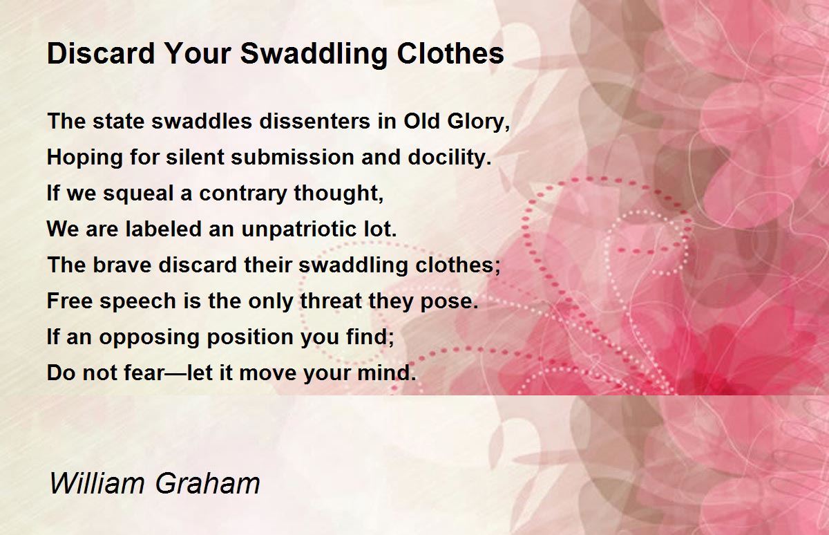 Discard Your Swaddling Clothes Discard Your Swaddling Clothes Poem by
